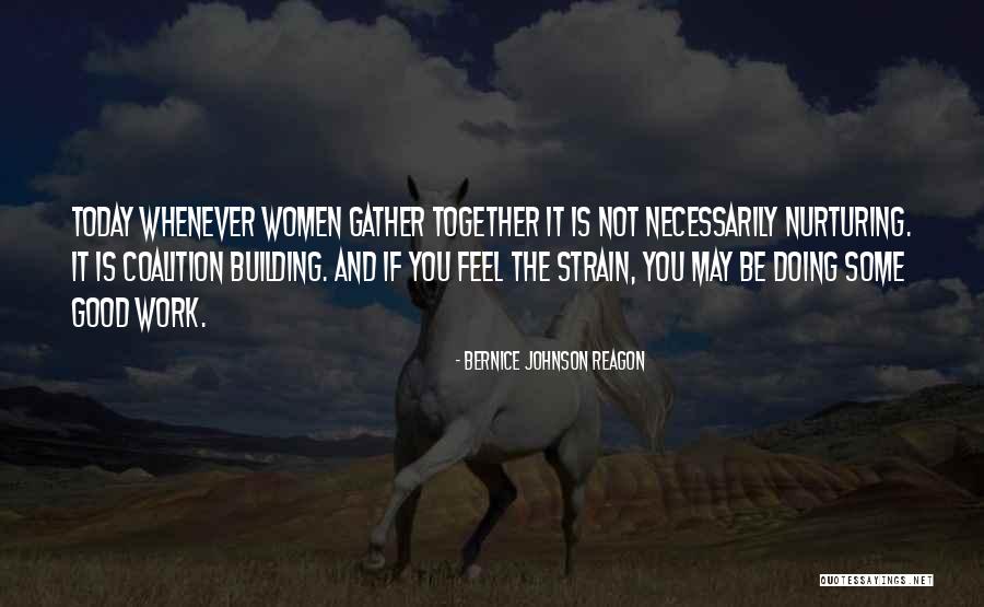Bernice Johnson Reagon Quotes 274259 Bernice Johnson Reagon Quotes 274259