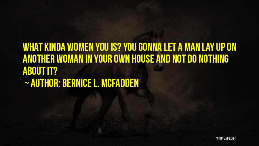 Bernice Mcfadden Quotes By Bernice L. McFadden