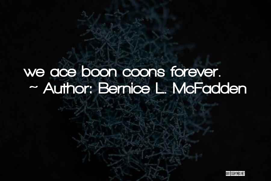 Bernice Mcfadden Quotes By Bernice L. McFadden
