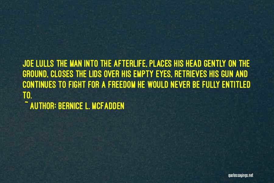 Bernice Mcfadden Quotes By Bernice L. McFadden