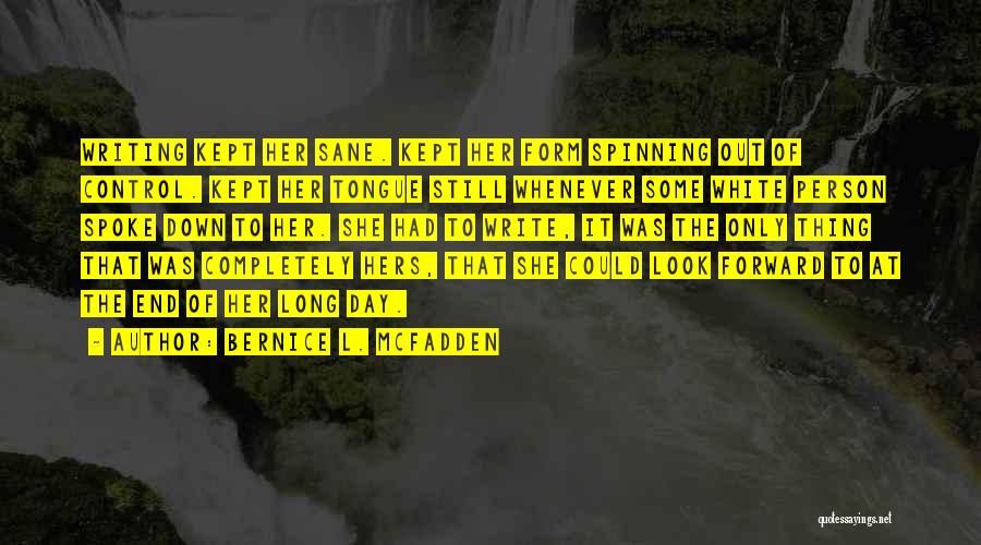 Bernice Mcfadden Quotes By Bernice L. McFadden