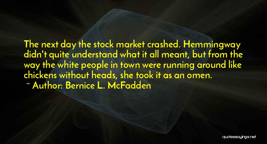 Bernice Mcfadden Quotes By Bernice L. McFadden