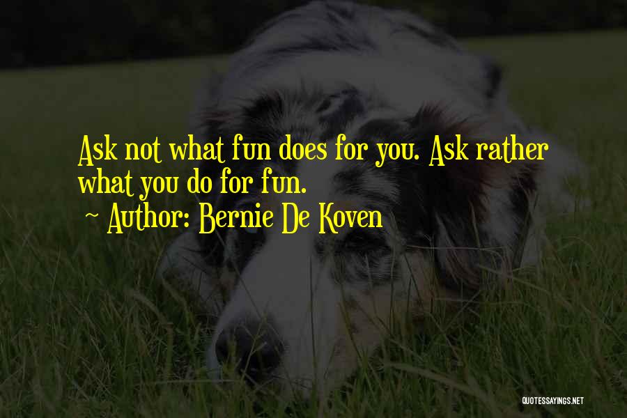 Bernie De Koven Quotes 1970981