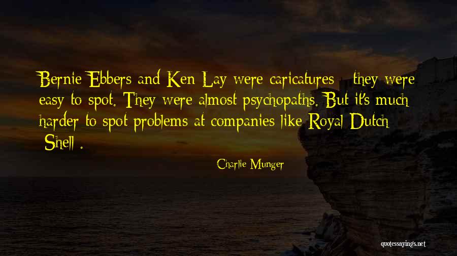 Bernie Ebbers Quotes By Charlie Munger Bernie Ebbers Quotes By Charlie Munger