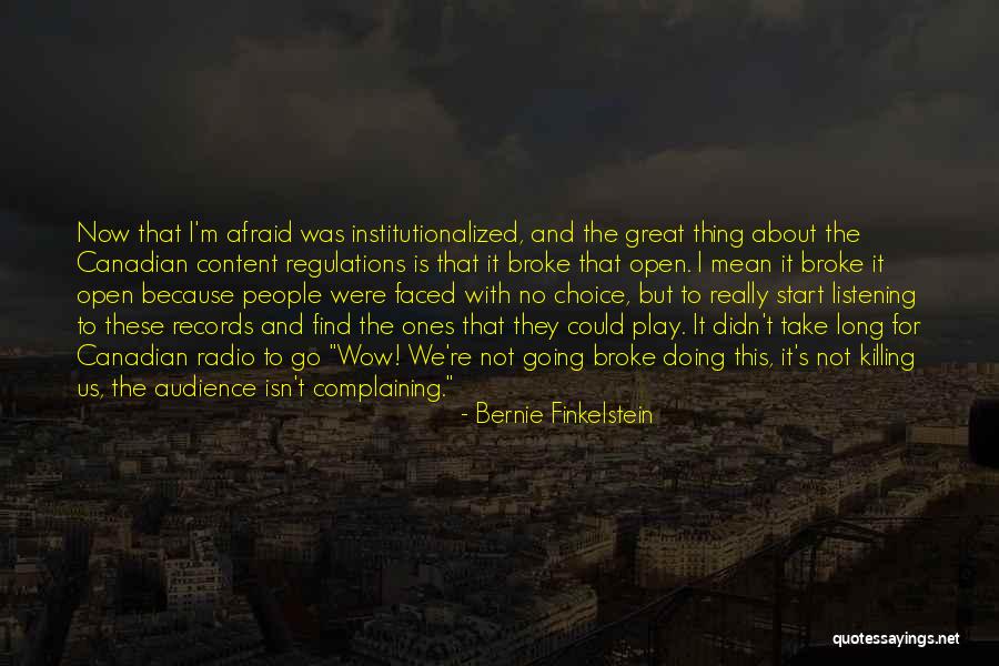 Bernie Finkelstein Quotes 1048403