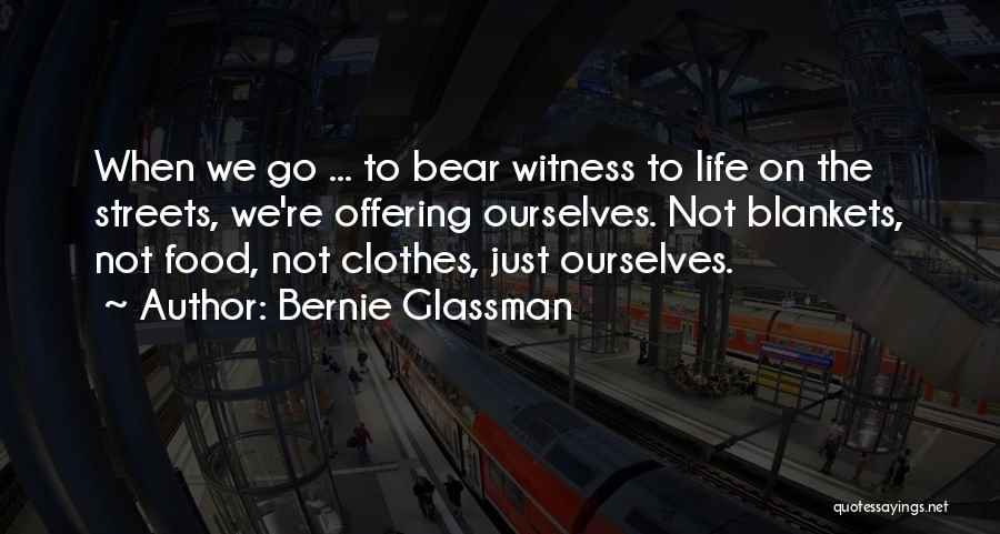 Bernie Glassman Quotes 168719