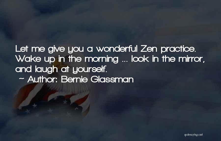 Bernie Glassman Quotes 2046067