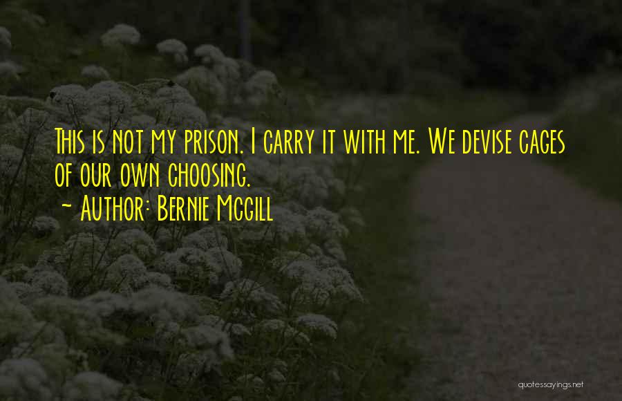 Bernie Mcgill Quotes 954486