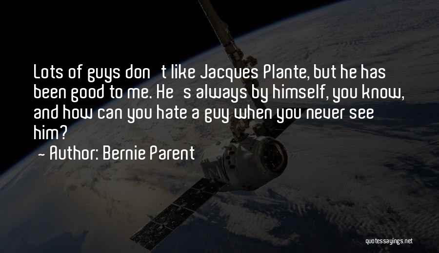 Bernie Parent Quotes 1378099