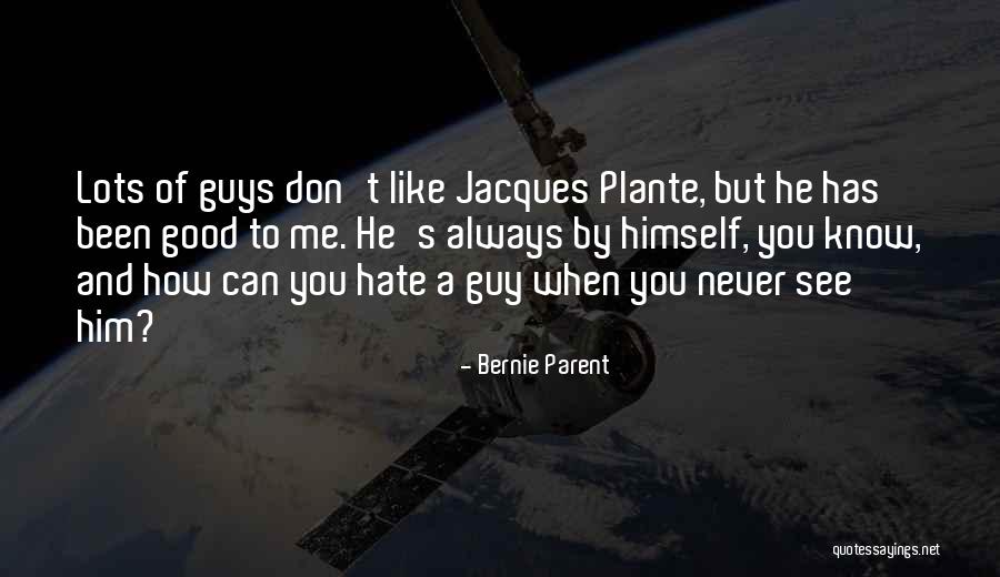 Bernie Parent Quotes 1378099