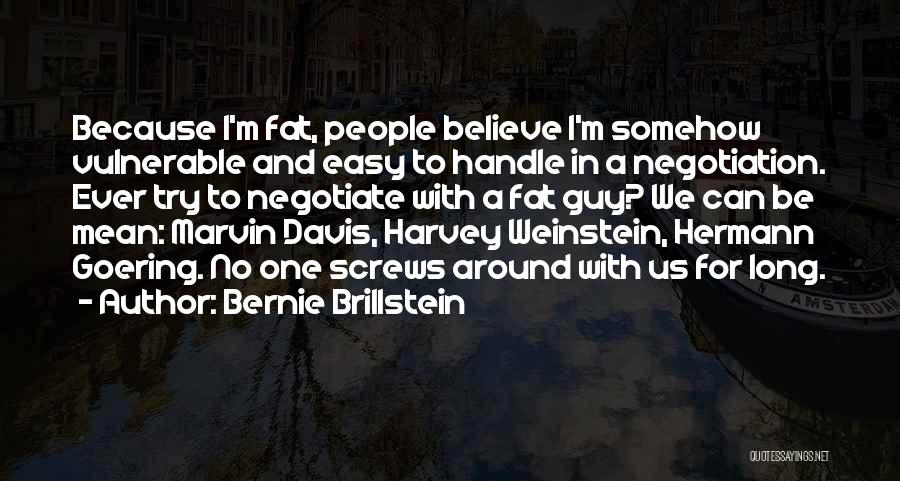 Bernie Quotes By Bernie Brillstein