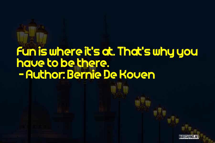 Bernie Quotes By Bernie De Koven