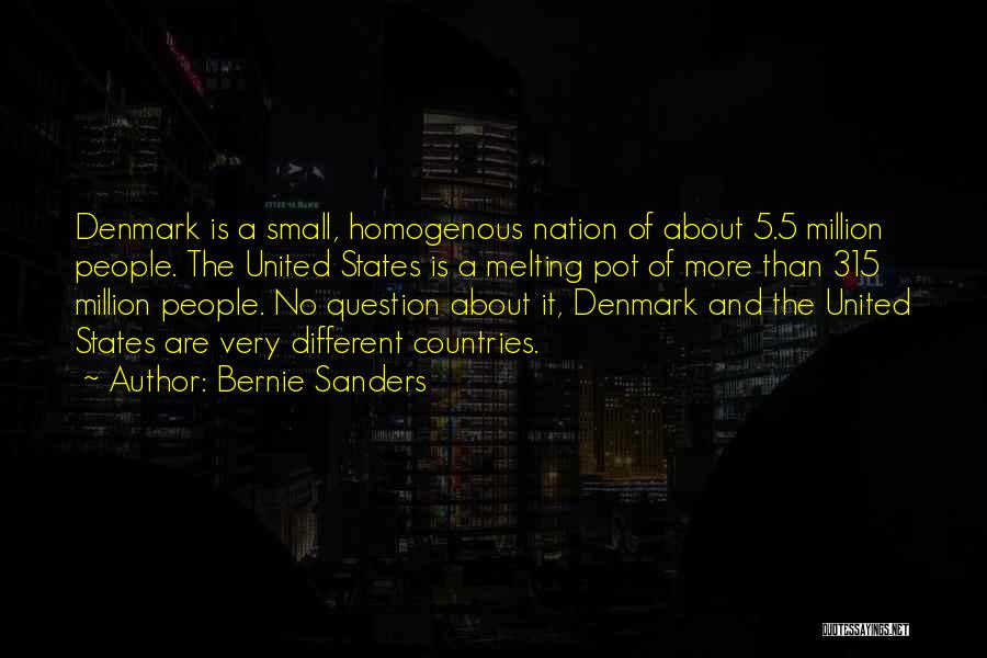 Bernie Sanders Denmark Quotes By Bernie Sanders