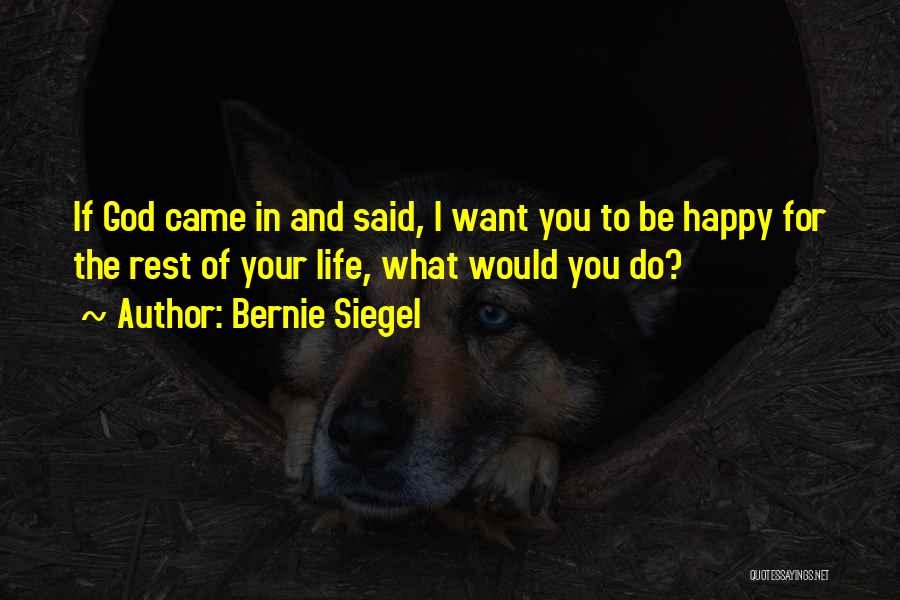 Bernie Siegel Quotes 1076166