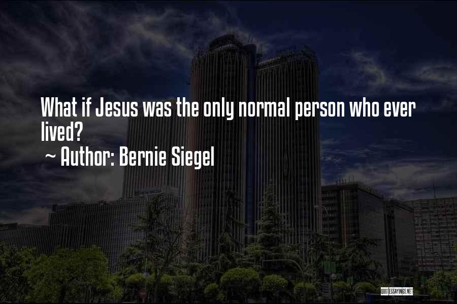 Bernie Siegel Quotes 1495703