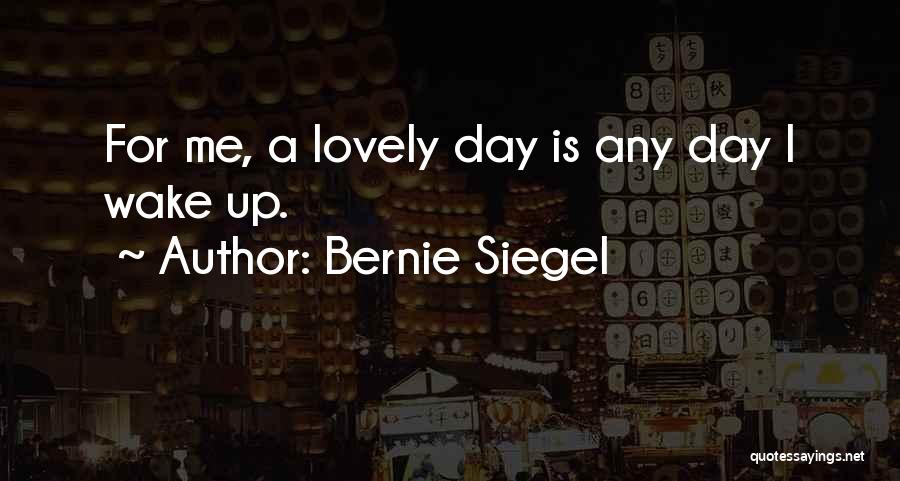 Bernie Siegel Quotes 1498039