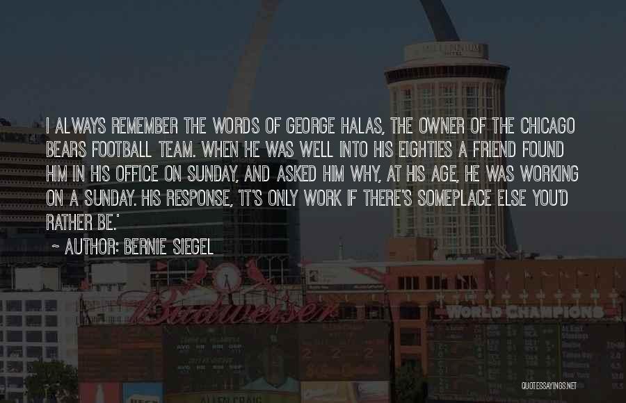 Bernie Siegel Quotes 1639877