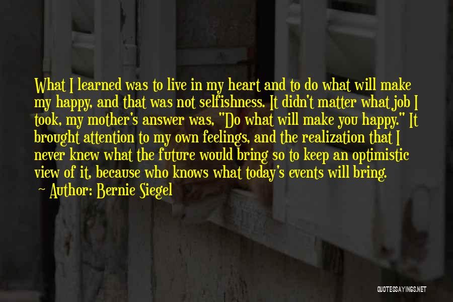 Bernie Siegel Quotes 516888