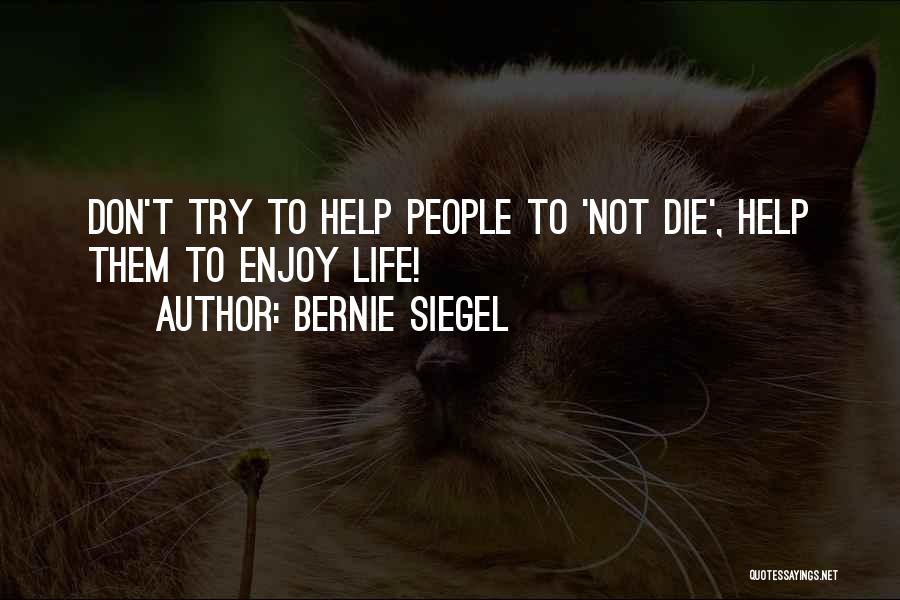 Bernie Siegel Quotes 831699