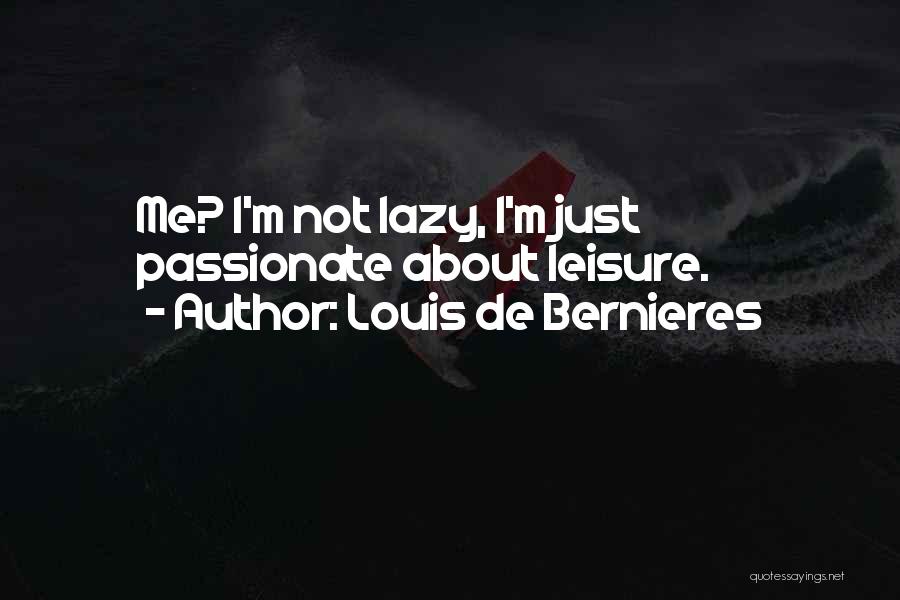 Bernieres Quotes By Louis De Bernieres