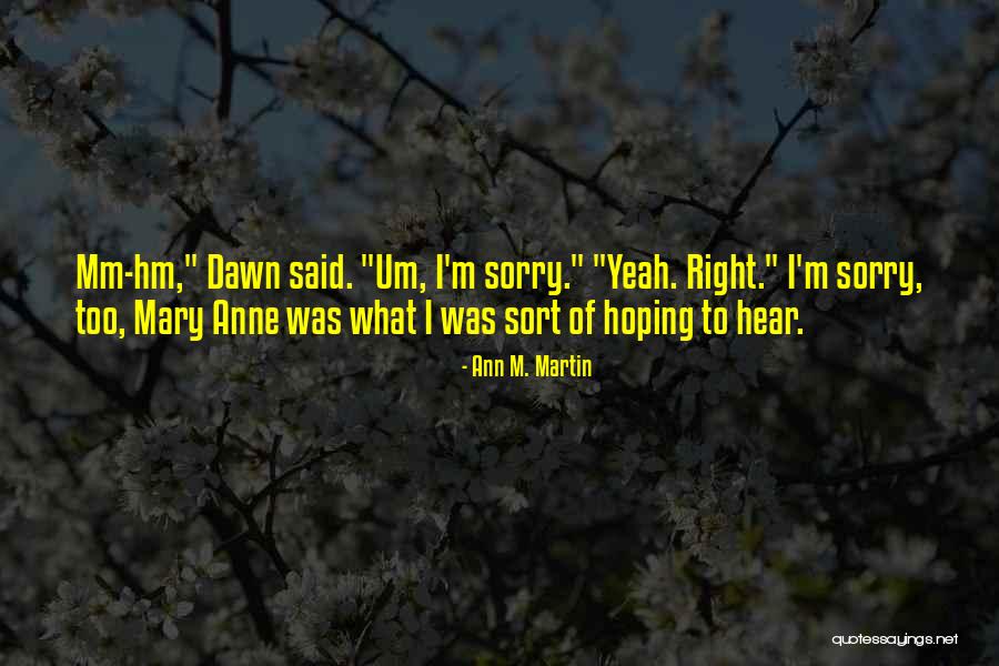 Berning Tire Quotes By Ann M. Martin Berning Tire Quotes By Ann M. Martin
