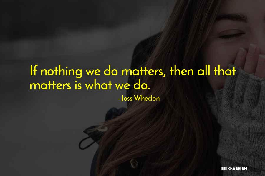 Berninger Dysgraphia Quotes By Joss Whedon Berninger Dysgraphia Quotes By Joss Whedon