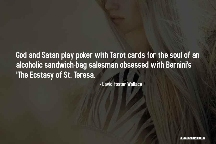 Bernini Ecstasy Quotes By David Foster Wallace Bernini Ecstasy Quotes By David Foster Wallace