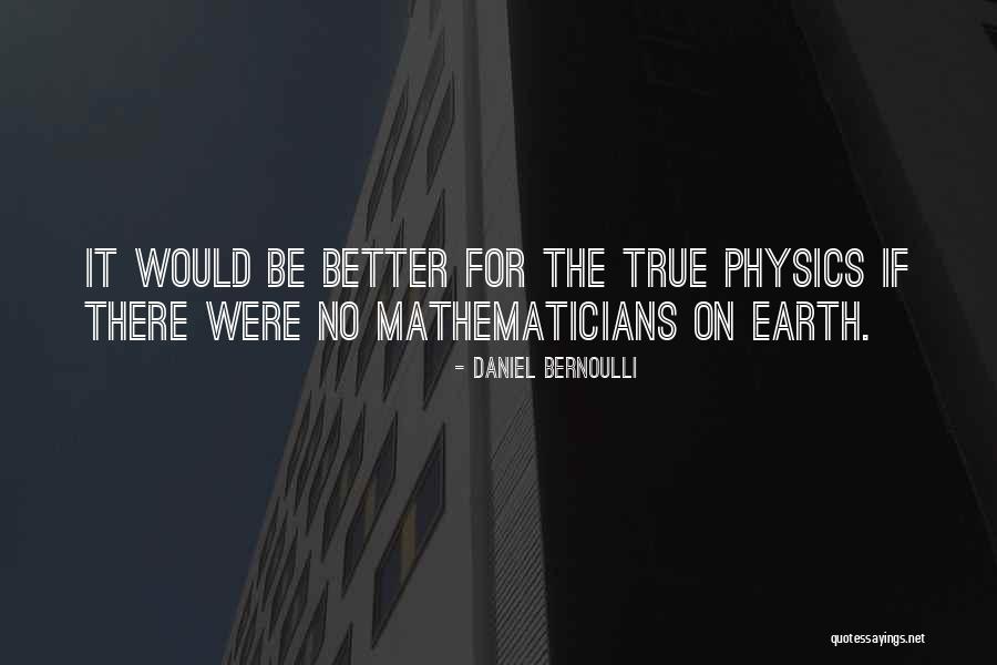 Bernoulli Quotes By Daniel Bernoulli Bernoulli Quotes By Daniel Bernoulli