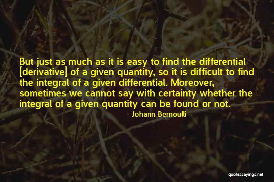 Bernoulli Quotes By Johann Bernoulli