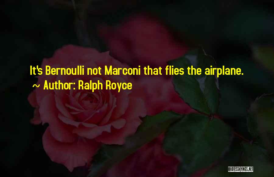 Bernoulli Quotes By Ralph Royce
