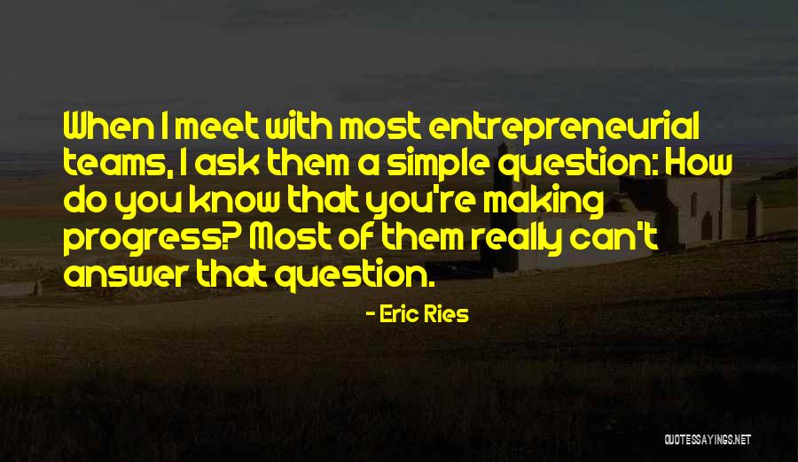 Beroske Quotes By Eric Ries Beroske Quotes By Eric Ries