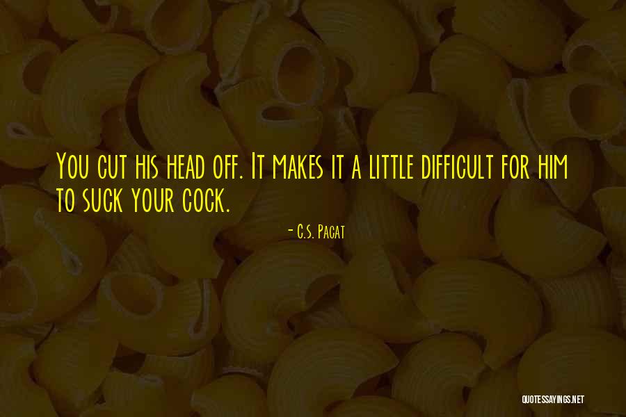 Berotti Syndrome Quotes By C.S. Pacat Berotti Syndrome Quotes By C.S. Pacat