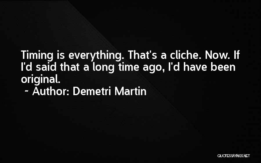 Beroven Vervoegen Quotes By Demetri Martin