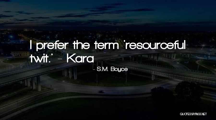 Berpetualang Di Quotes By S.M. Boyce Berpetualang Di Quotes By S.M. Boyce