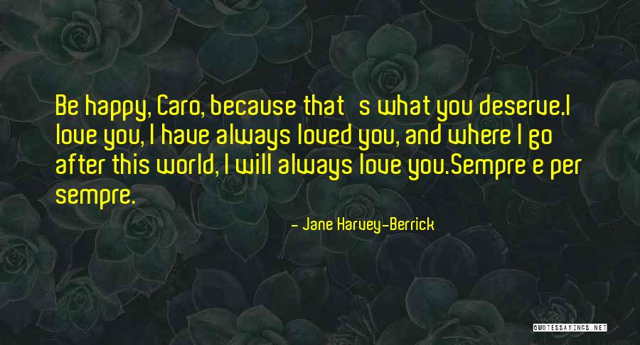 Berrick Quotes By Jane Harvey-Berrick Berrick Quotes By Jane Harvey-Berrick