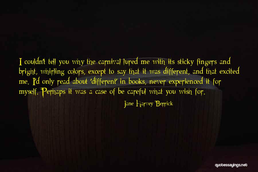 Berrick Quotes By Jane Harvey-Berrick Berrick Quotes By Jane Harvey-Berrick