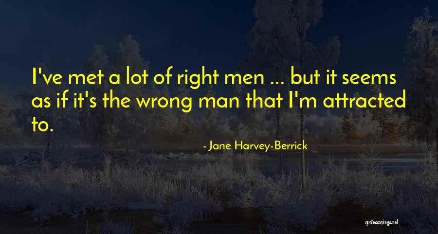 Berrick Quotes By Jane Harvey-Berrick Berrick Quotes By Jane Harvey-Berrick
