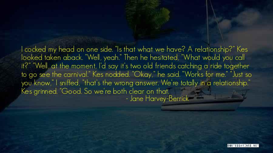 Berrick Quotes By Jane Harvey-Berrick Berrick Quotes By Jane Harvey-Berrick