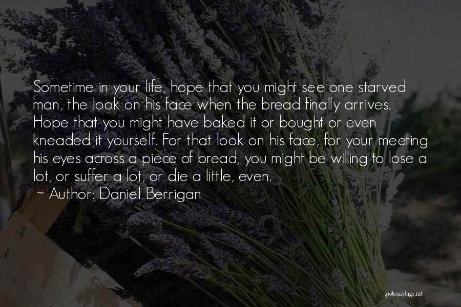 Berrigan Quotes By Daniel Berrigan