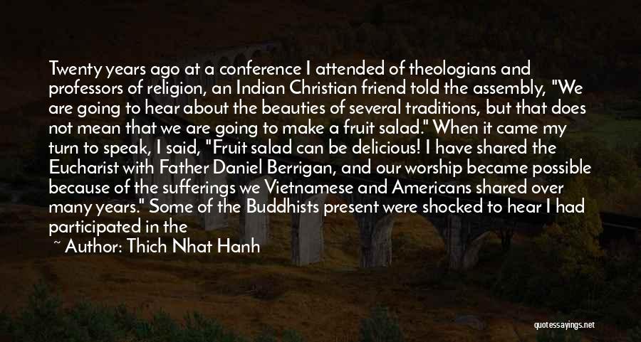 Berrigan Quotes By Thich Nhat Hanh