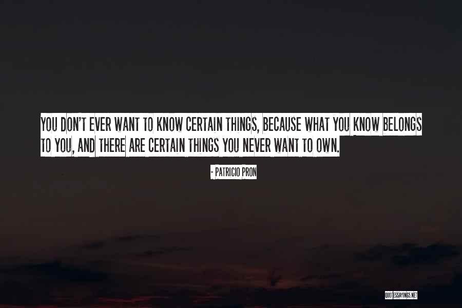 Berrinche Quotes By Patricio Pron Berrinche Quotes By Patricio Pron