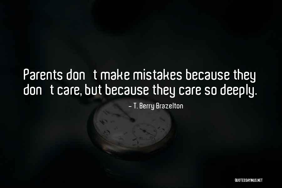 Berry Brazelton Quotes By T. Berry Brazelton Berry Brazelton Quotes By T. Berry Brazelton