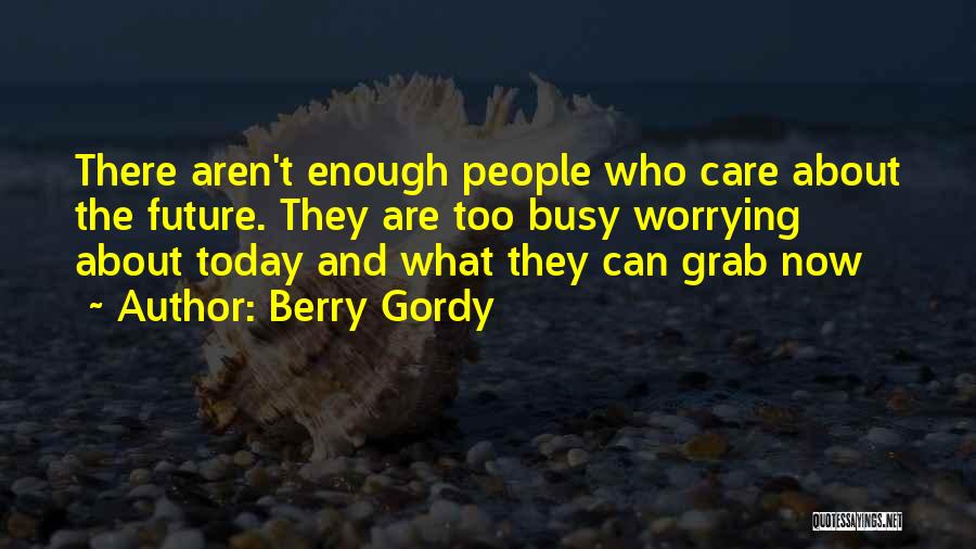 Berry Gordy Quotes 1118204