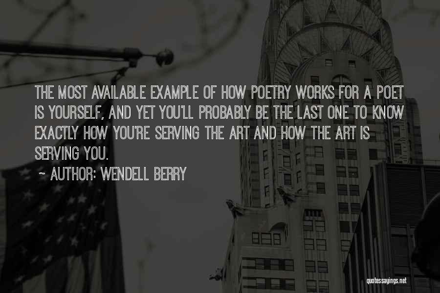 Berry Wendell Quotes By Wendell Berry