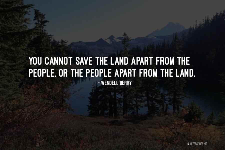 Berry Wendell Quotes By Wendell Berry
