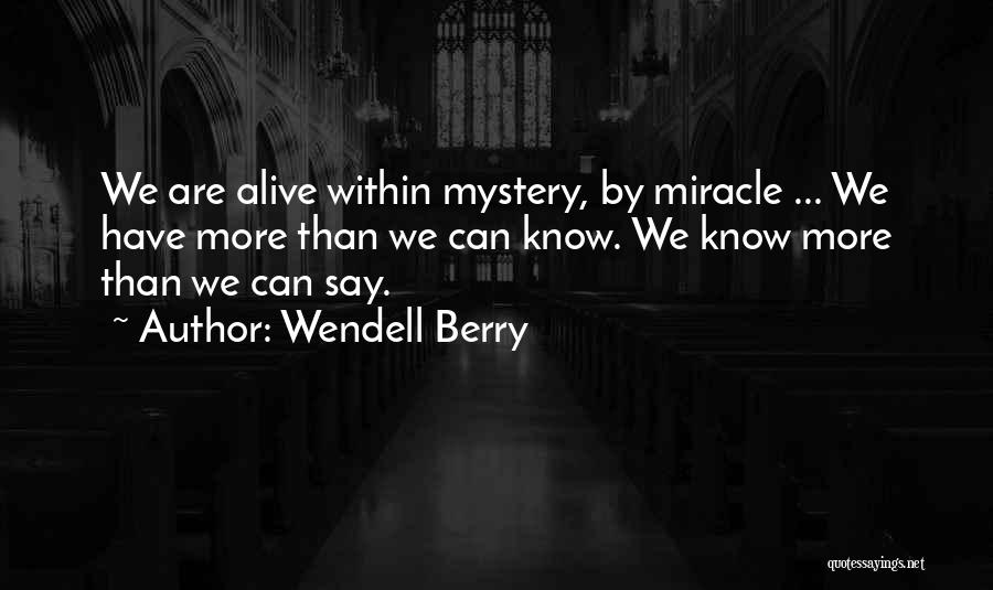 Berry Wendell Quotes By Wendell Berry