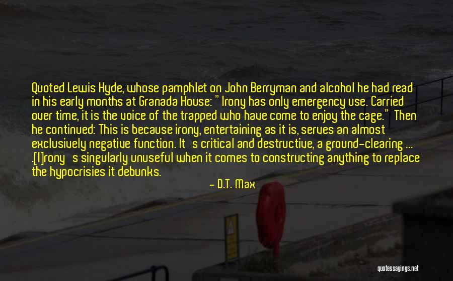Berryman Quotes By D.T. Max Berryman Quotes By D.T. Max