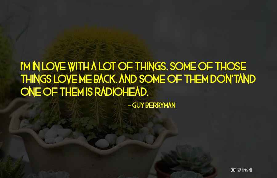 Berryman Quotes By Guy Berryman Berryman Quotes By Guy Berryman
