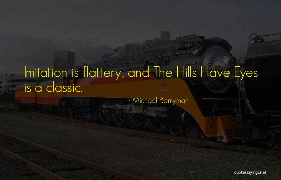Berryman Quotes By Michael Berryman Berryman Quotes By Michael Berryman