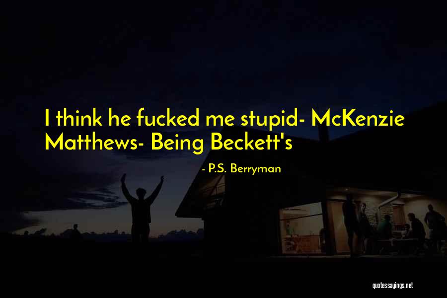 Berryman Quotes By P.S. Berryman Berryman Quotes By P.S. Berryman